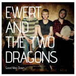 ewert-two-dragons-good-man-down