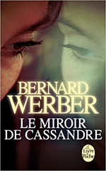 bernard werber le miroir de cassandre 