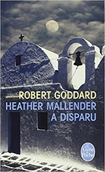 robert goddard heather mallender a disparu